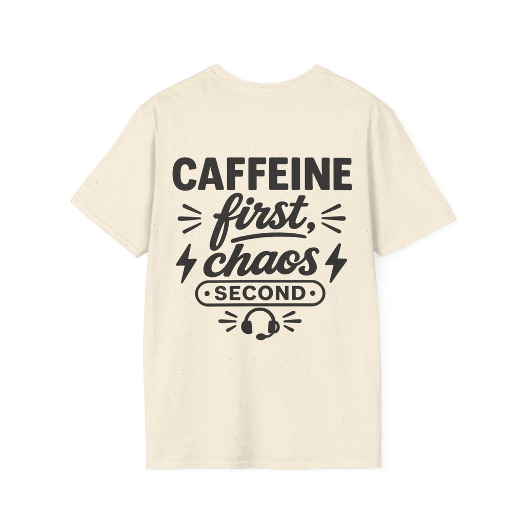 Caffeine First, Chaos Second