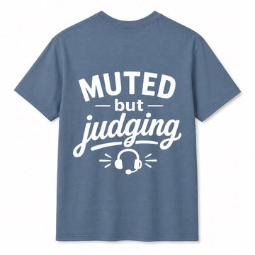 Muted But Judging Tee