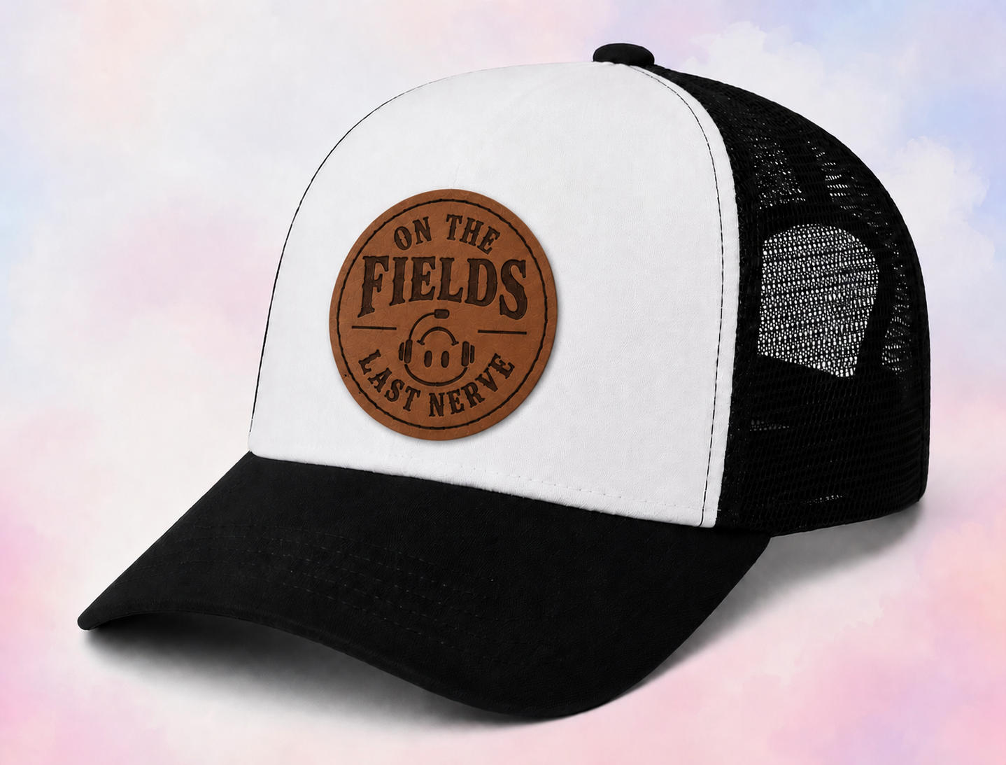 On The Fields Last Nerve Trucker Hat