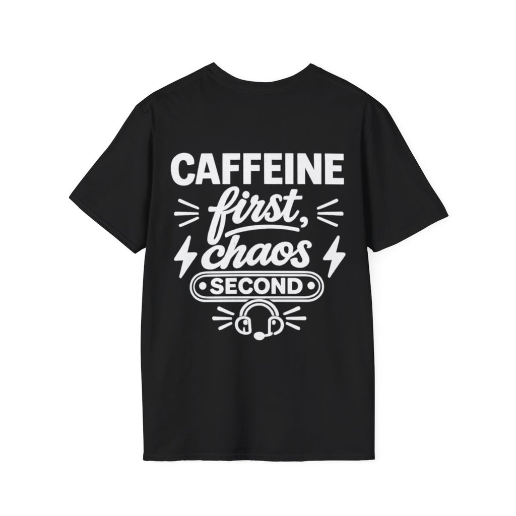 Caffeine First, Chaos Second